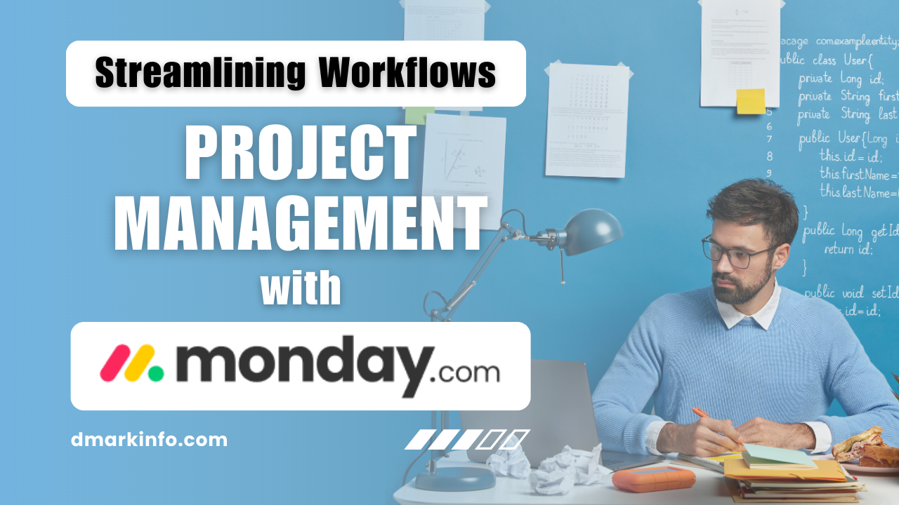 Streamlining Workflows: Project Management with Monday.com